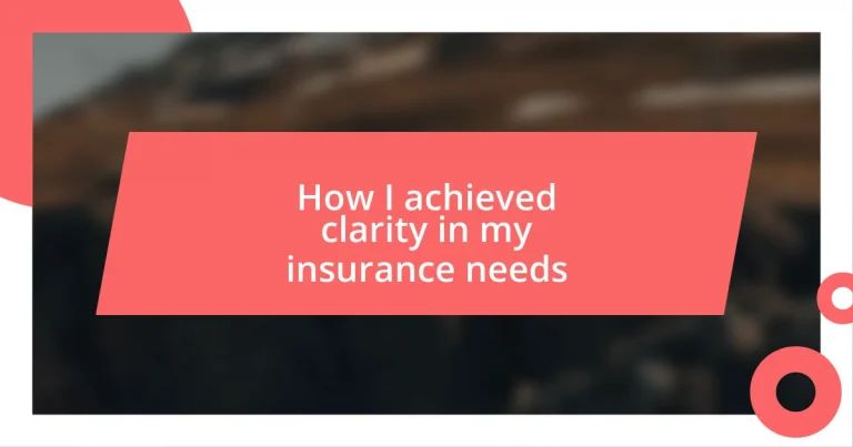 How I achieved clarity in my insurance needs