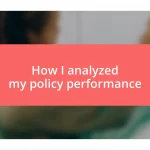 How I analyzed my policy performance