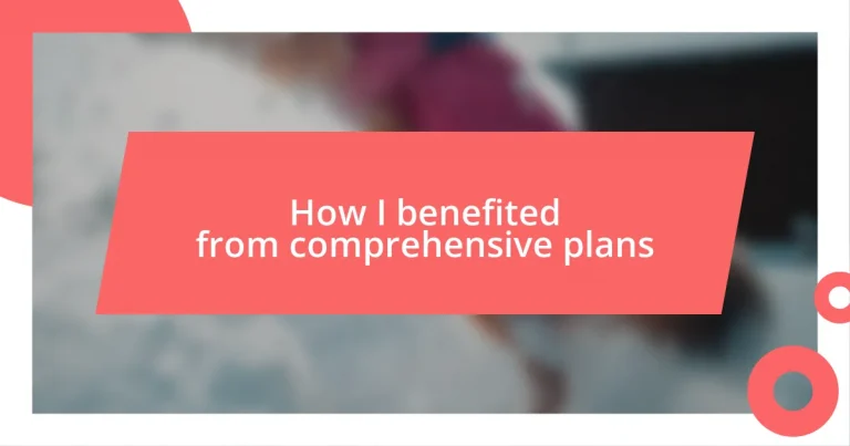 How I benefited from comprehensive plans