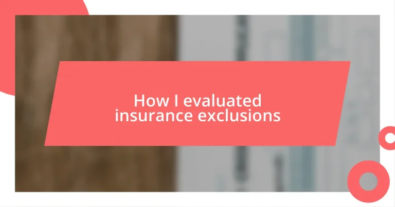 How I evaluated insurance exclusions