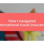 How I navigated international travel insurance