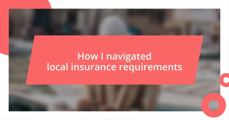 How I navigated local insurance requirements