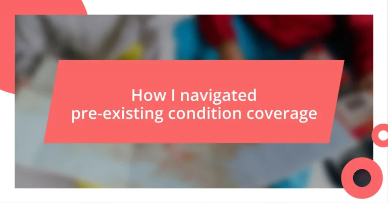 How I navigated pre-existing condition coverage