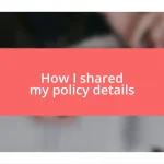 How I shared my policy details