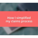 How I simplified my claims process