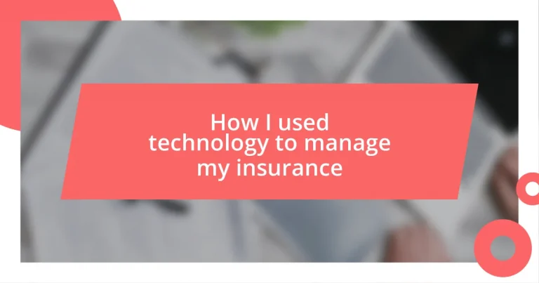 How I used technology to manage my insurance