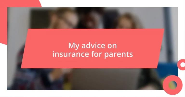 My advice on insurance for parents