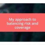 My approach to balancing risk and coverage