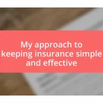 My approach to keeping insurance simple and effective