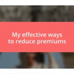 My effective ways to reduce premiums