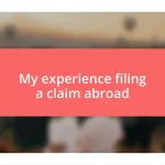 My experience filing a claim abroad