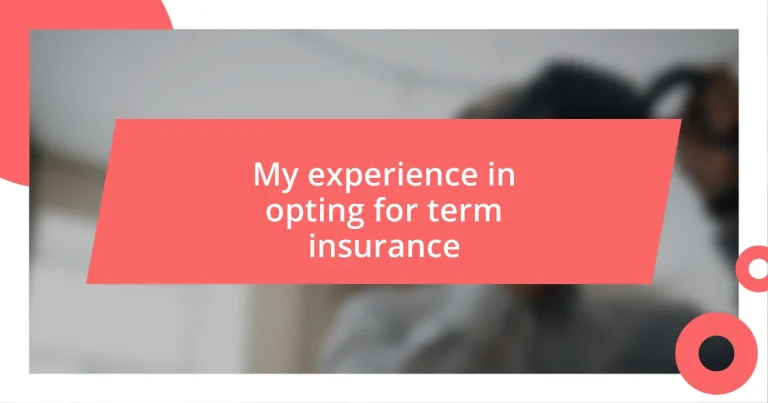 My experience in opting for term insurance