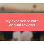 My experience with annual reviews