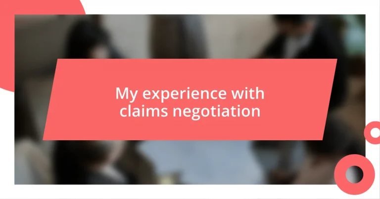 My experience with claims negotiation