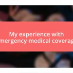 My experience with emergency medical coverage