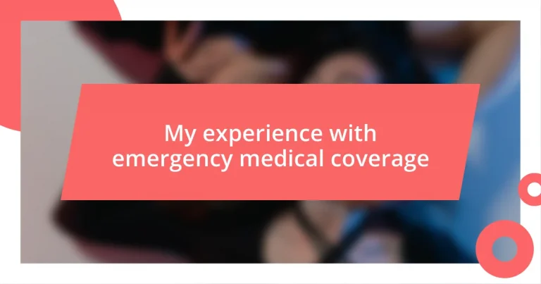 My experience with emergency medical coverage