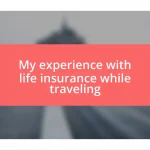 My experience with life insurance while traveling