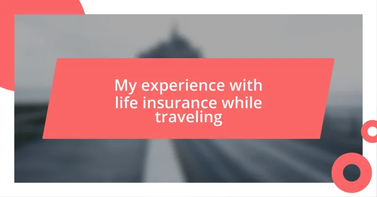 My experience with life insurance while traveling