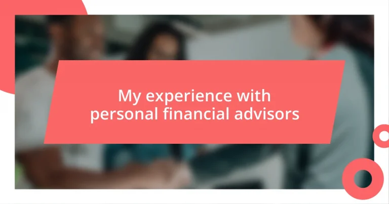 My experience with personal financial advisors