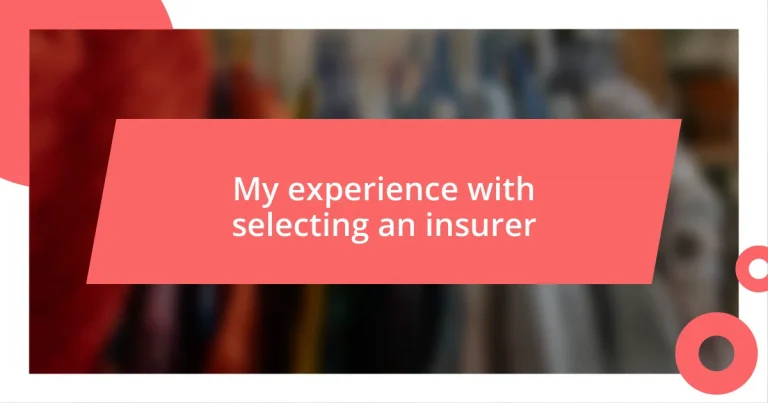 My experience with selecting an insurer