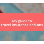 My guide to travel insurance add-ons