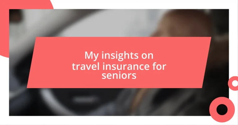 My insights on travel insurance for seniors