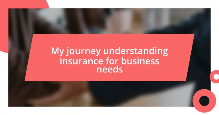 My journey understanding insurance for business needs