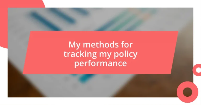 My methods for tracking my policy performance