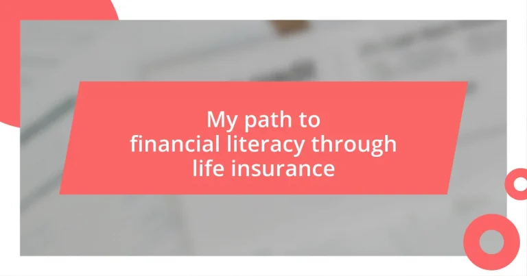 My path to financial literacy through life insurance