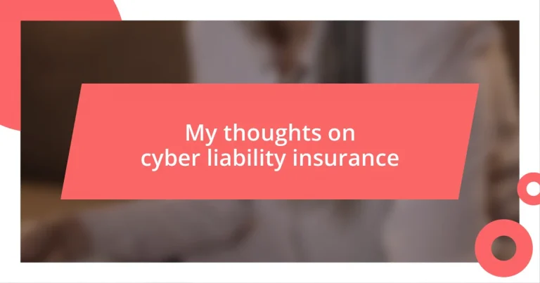 My thoughts on cyber liability insurance