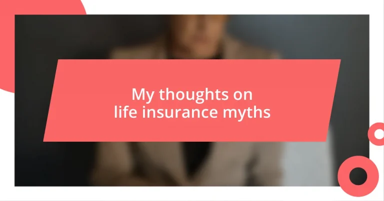 My thoughts on life insurance myths