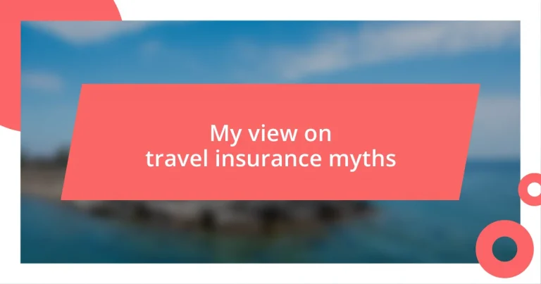 My view on travel insurance myths