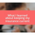 What I learned about keeping my insurance current