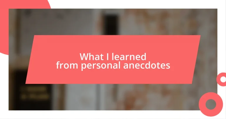 What I learned from personal anecdotes