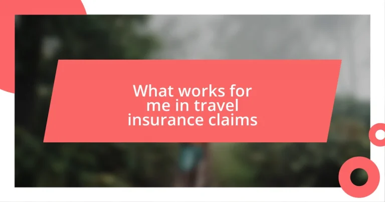 What works for me in travel insurance claims