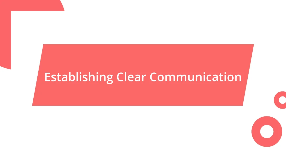 Establishing Clear Communication