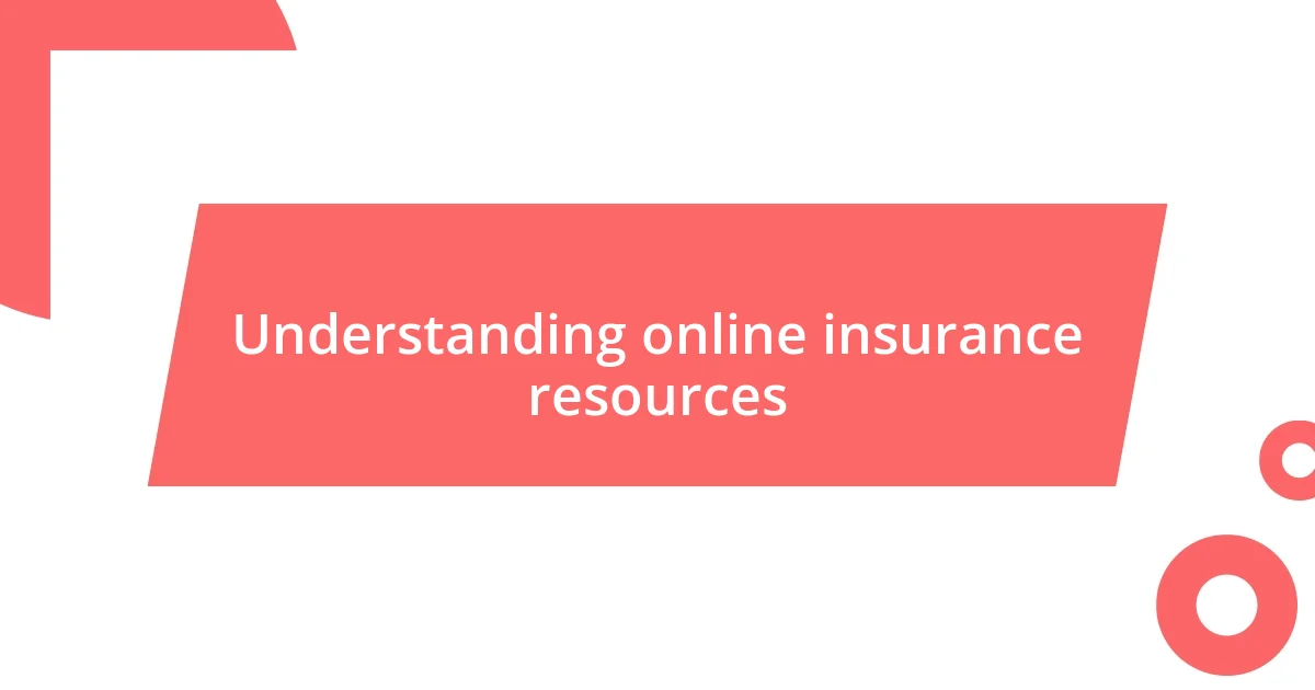 Understanding online insurance resources