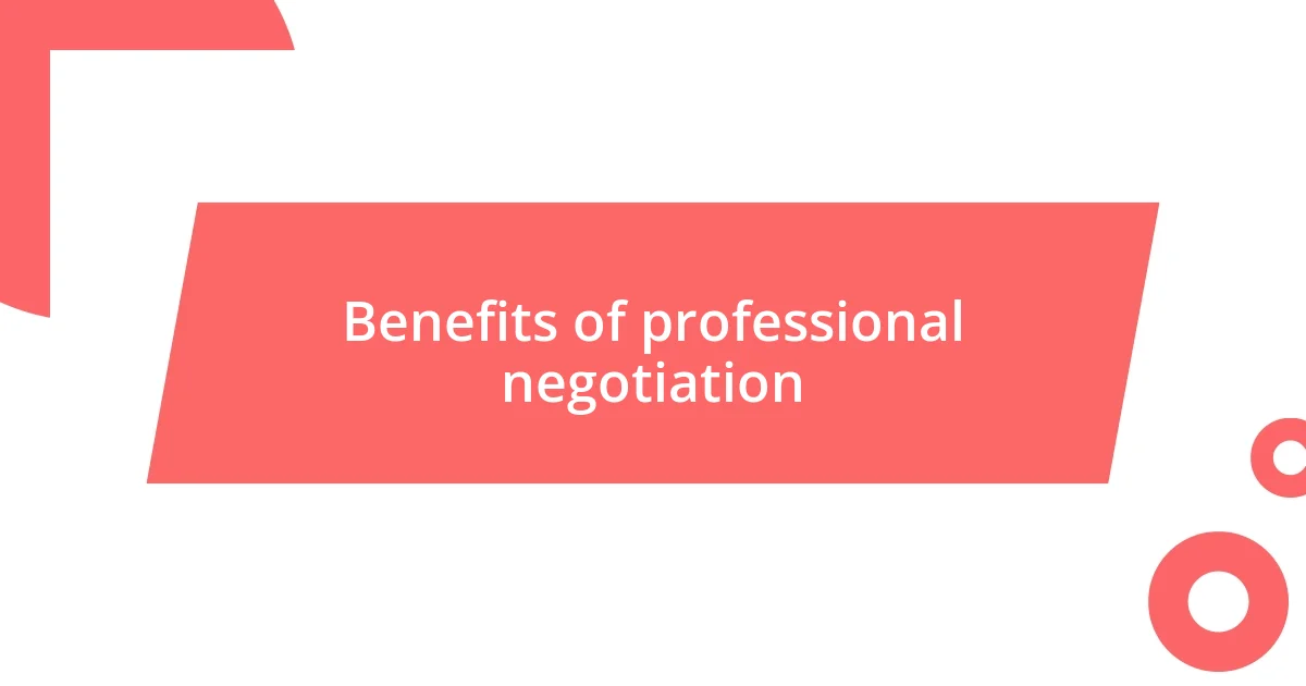 Benefits of professional negotiation