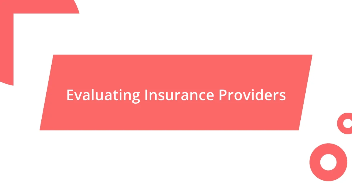 Evaluating Insurance Providers